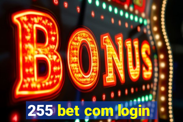 255 bet com login